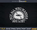 Not All Those Who Wander Are Lost Kayak Svg Dxf Cut Files