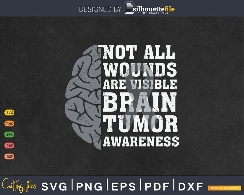 Not All Wounds Are Visible Brain Tumor Awareness