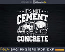 Not Cement it’s Concrete Finisher Worker Svg Dxf Cut Files