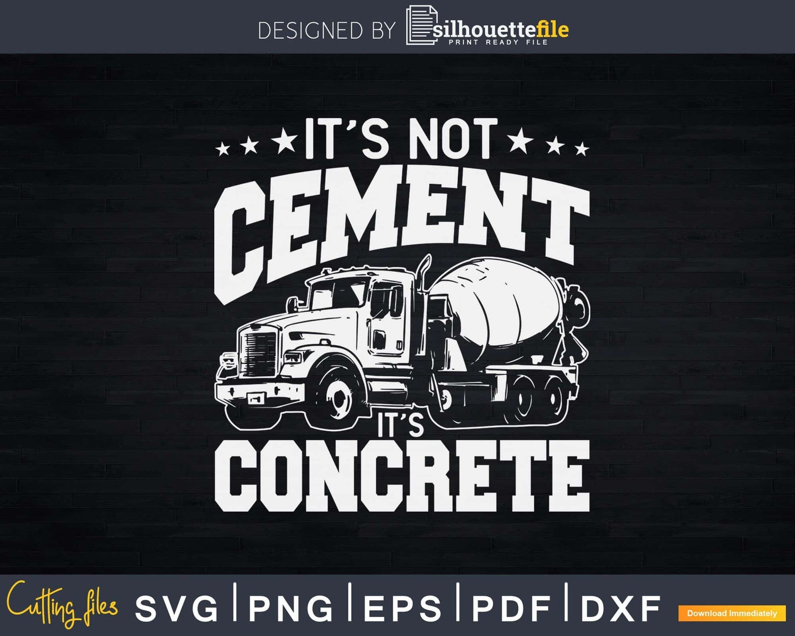 Not Cement it’s Concrete Finisher Cement Worker Svg Dxf Cut Silhouettefile