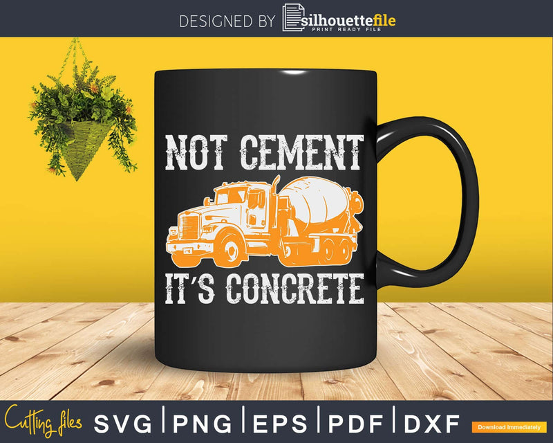 Not Cement It’s Concrete Svg Dxf Cut Files