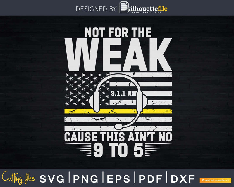Not For The Weak This Ain’t No 9 to 5 Svg Dxf Cricut Cut