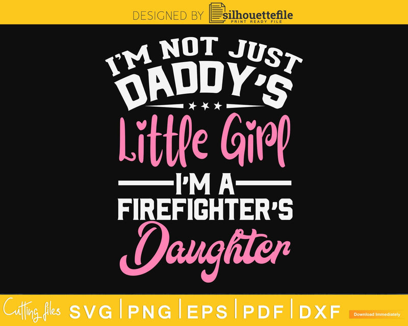 Not Just Daddy’s Little Girl Firefighter Daughter craft