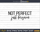 Not perfect just forgiven Christian svg design crciut