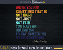 Not Right Just Fair You Have an Obligation Svg Design Cut
