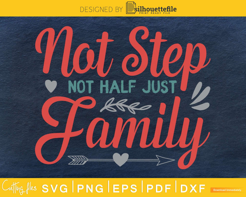 not step half just family SVG PNG cricut printable file