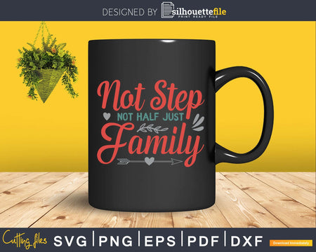 not step half just family SVG PNG cricut printable file