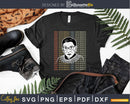 Notorious RBG Ruth Bader Ginsburg svg Feminist cut files