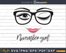 November girl birthday svg face glasses winked eye png cut