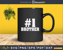 Number One Brother Svg T-shirt Design