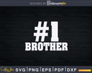 Number One Brother Svg T-shirt Design