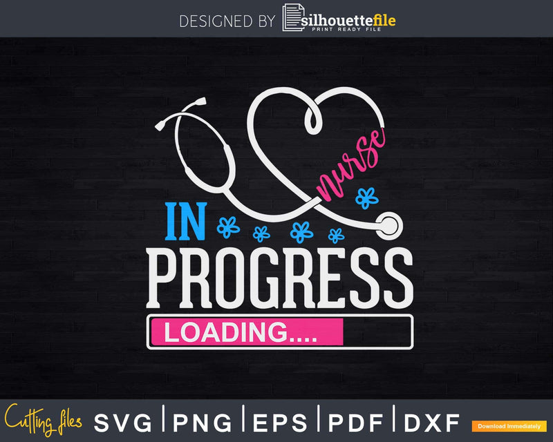 Nurse In Progress Nursing School Student Future Life Svg