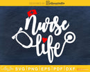 Nurse life cricut cut digital svg files