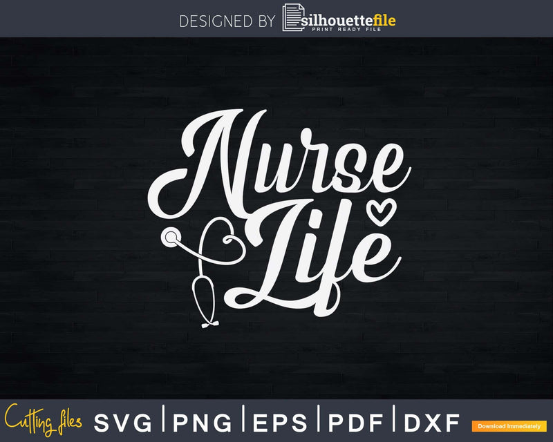 Nurse Life svg Nursing Student RN Grade Svg Cut Files