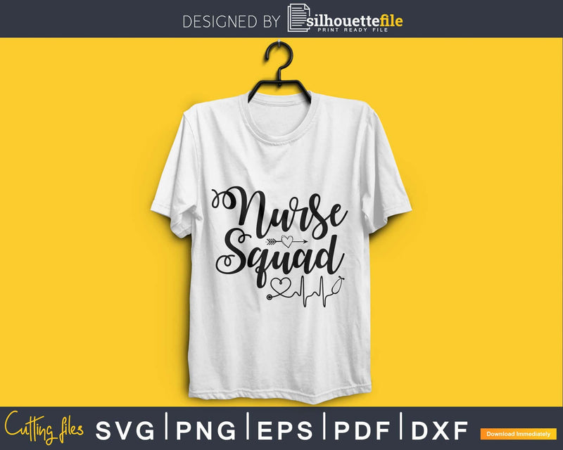 Nurse Squad svg digital cut cricut files