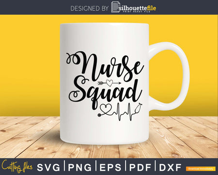 Nurse Squad svg digital cut cricut files