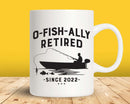 O-Fish-Ally Retired 2022 Fishing Retirement Svg Dxf Png Cut