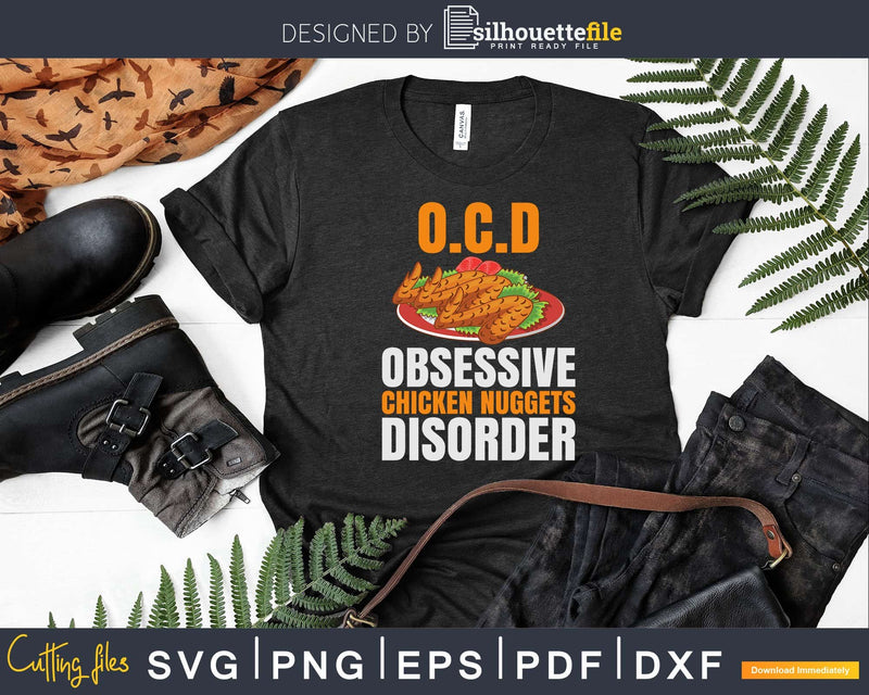 OCD Obsessive Chicken Nugget Disorder Svg Png T-shirt Design