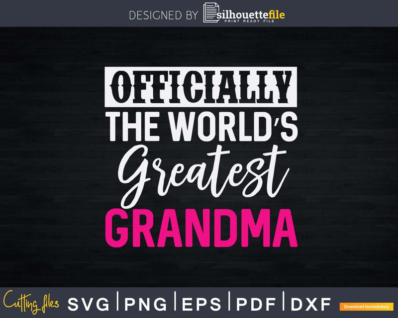 Officially the world’s greatest grandma Svg Png