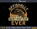Offishally the best pop ever svg design printable craft cut