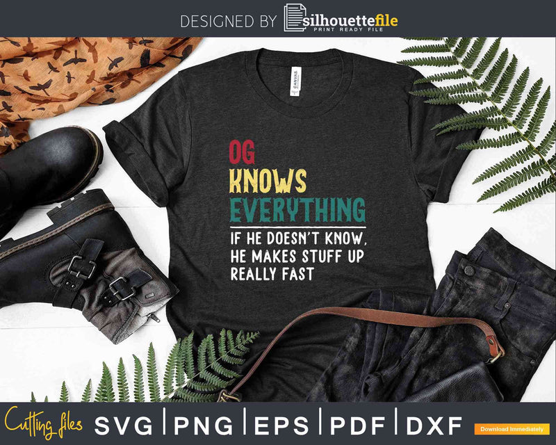 Og Knows Everything Funny Fathers Day Svg Dxf Eps Cricut