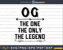 Og The One Only Legend Fathers Day Svg Design Cut Files