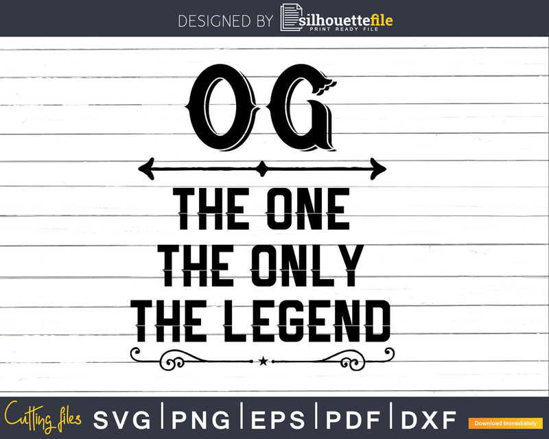 Og The One Only Legend Fathers Day Svg Design Cut Files