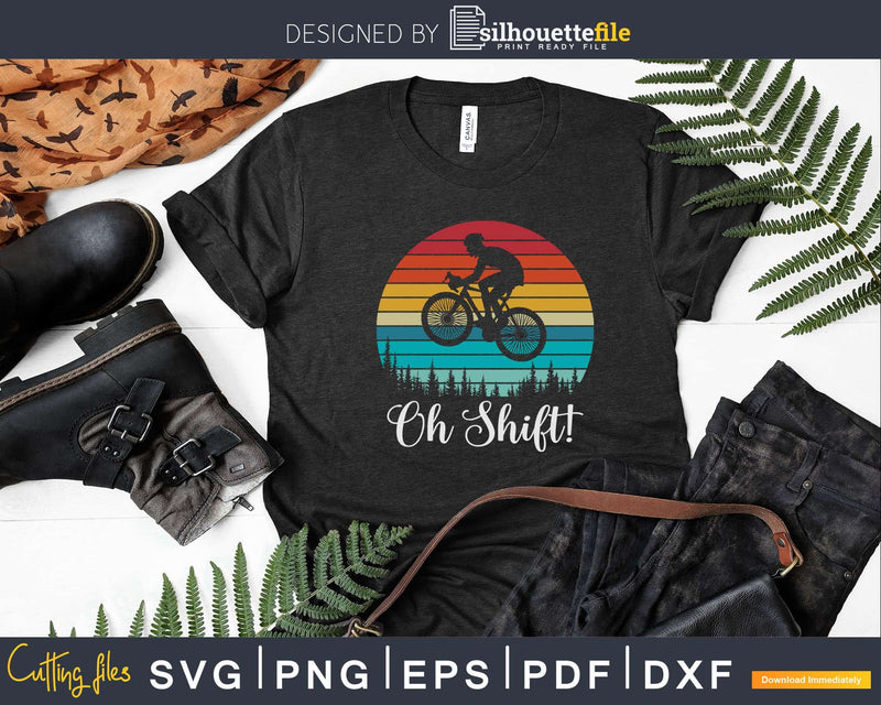 Oh Shift Funny Mountain Bike Rider Biking Retro Cycling Svg