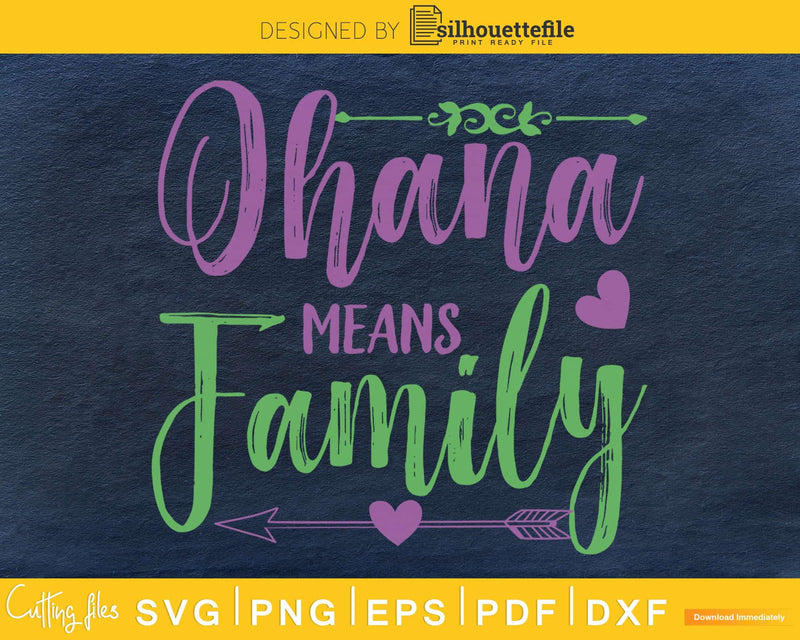 Ohana means family SVG PNG cricut printable file