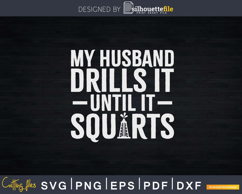 Oil Rig Worker Husband Wife USA American Gas Oilfield Svg