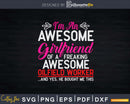 Oilfield Driller Rig Worker Awesome Girlfriend Svg Png