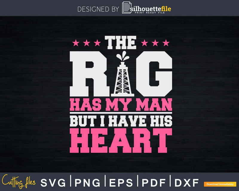 Oilfield Workers Oil Rig Wife Svg Png Cutting File