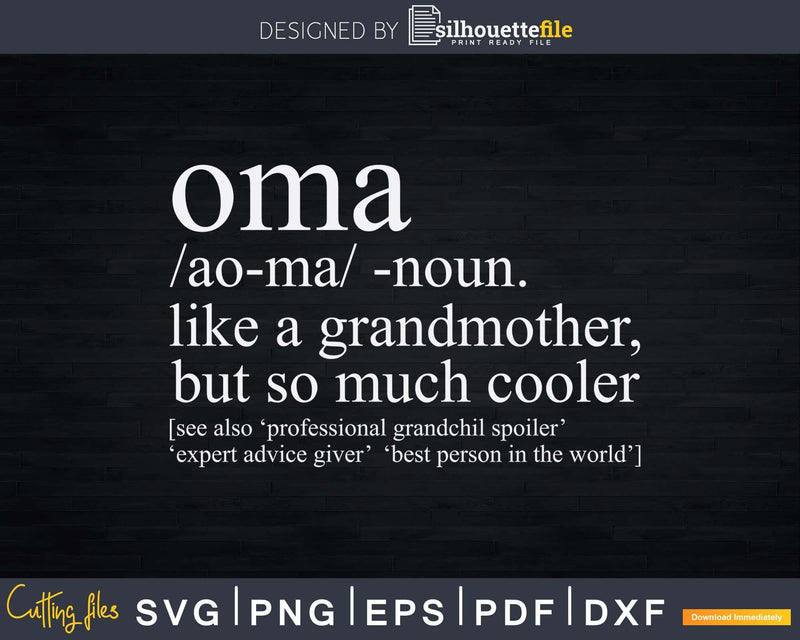 Oma Definition Gift For Women Grandma Birthday Svg T