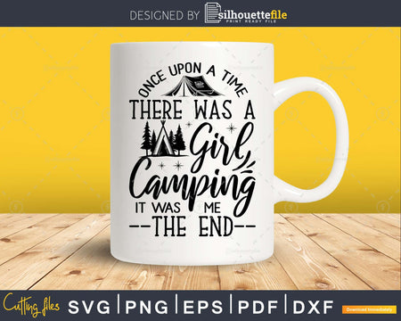 Once Upon A Time There Was Girl Who Loved Camping Shirt svg