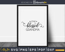 One Blessed Grandma Svg Silhouette Cut Files Designs