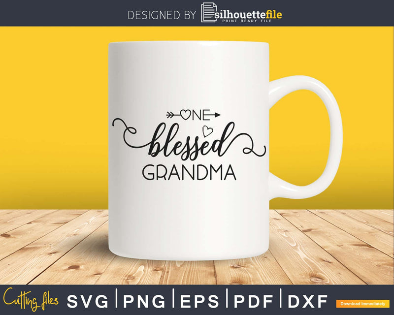One Blessed Grandma Svg Silhouette Cut Files Designs