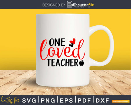 One Loved Teacher Shirt design svg cricut digital cut files