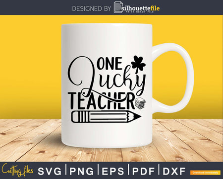 One lucky Teacher svg png dxf files for commercial use