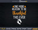 One More Reason To Be Thankful This Year Svg Png Cricut File