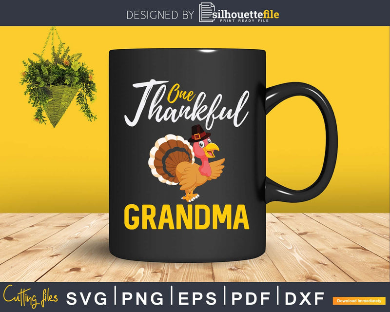 One Thankful Grandma Turkey Thanksgiving Svg Dxf Digital