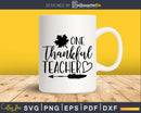 One Thankful Teacher Shirt design svg cricut cutting files