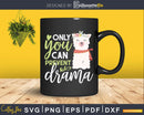 Only You Can Prevent Drama Automatic Download Svg Cut File