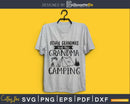 Other grandmas knit this grandma goes camping cricut cut