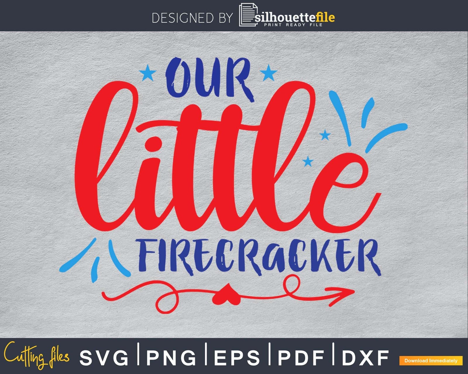 Our Little Firecracker SVG crciut PNG print-ready file | SilhouetteFile