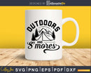 Outdoors & S’mores Funny Campfire Camping svg cut files