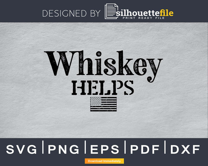 Outdoors Whiskey Helps SVG cricut digital cutting files