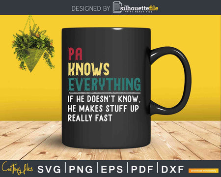 Pa Knows Everything Funny Fathers Day Svg Dxf Eps Cricut