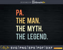 Pa The Man Myth Legend Dad Svg T-Shirt Design