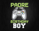 Padre of the Birthday Boy Matching Video Game birthday svg