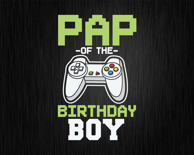 Pap of the Birthday Boy Matching Video Game birthday svg